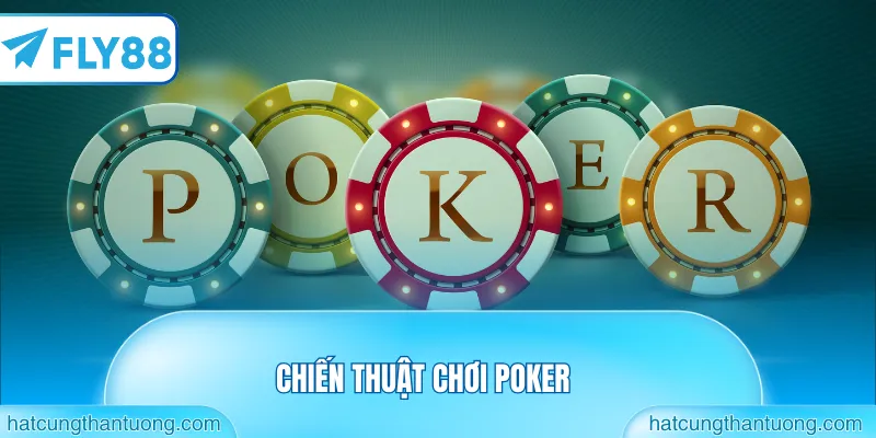 Chiến thuật chơi poker